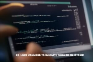 Guide for cd – Linux command to navigate through directories