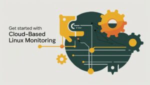 Get Started with Site24x7: Cloud-based Linux Monitoring