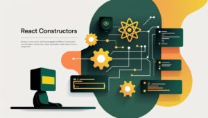 React Constructors with React Components Explained