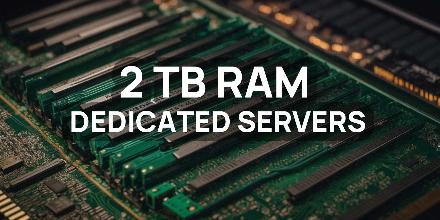 2tb ram dedicated server
